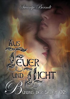 Aus Feuer und Licht von Berndt,  Swantje