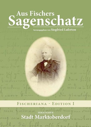 Aus Fischers Sagenschatz von Kuric,  Isabella, Laferton,  Siegfried