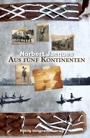 Aus fünf Kontinenten von Jacques,  Norbert, Scholdt,  Günter