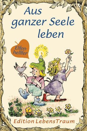 Aus ganzer Seele leben von Alley,  R.W., Katafiasz,  Karen