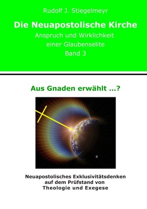 Aus Gnaden erwählt …? von Stiegelmeyr,  Rudolf J.