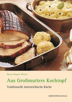 Aus Großmutters Kochtopf von Wagner-Wittula,  Renate