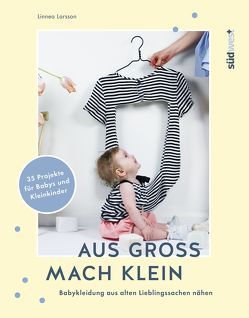 Aus groß mach klein von Larsson,  Linnea