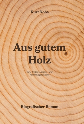 Aus gutem Holz von gmbh,  deckdesign, Nobs,  Kurt