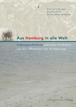 Aus Hamburg in alle Welt von Apel,  Linde, David,  Klaus, Schüler-Springorum,  Stefanie