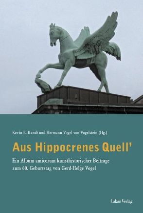 Aus Hippocrenes Quell‘ von Kandt,  Kevin E., Vogel von Vogelstein,  Hermann