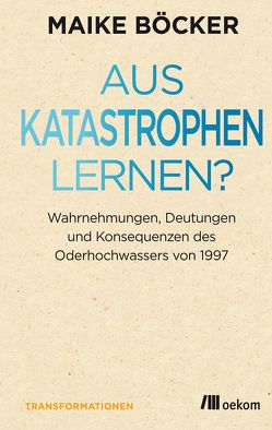 Aus Katastrophen lernen? von Boecker,  Maike