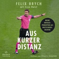 Aus kurzer Distanz von Brych,  Felix, Haist,  Sven, Schönfeld,  Oliver E.