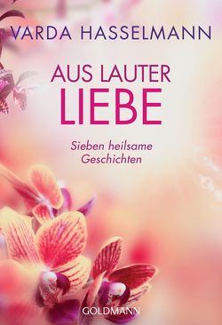 Aus lauter Liebe von Hasselmann,  Varda