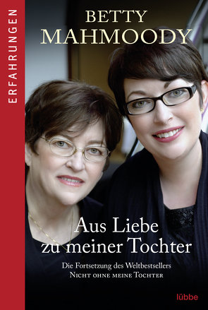 Aus Liebe zu meiner Tochter von Mahmoody,  Betty