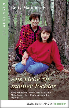 Aus Liebe zu meiner Tochter von Mahmoody,  Betty