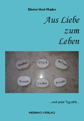 Aus Liebe zum Leben von Mader,  Dieter Heri