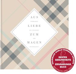 Aus Liebe zum Magen von Burkhardt,  Daniela