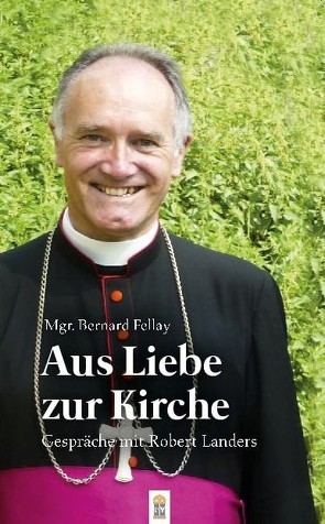 Aus Liebe zur Kirche von Fellay,  Bernard