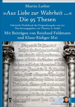 „Aus Liebe zur Wahrheit …“ von Feldmann,  Reinhard, Luther,  Martin, Mai,  Klaus-Rüdiger, Seidel,  Thomas A.