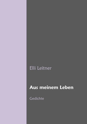 Aus meinem Leben von Leitner,  Elli