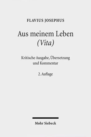 Aus meinem Leben (Vita) von Josephus,  Flavius, Josephus-Arbeitskreis d. Inst,  Josephus-Arbeitskreis, Schreckenberg,  H., Siegert,  Folker, Vogel,  Manuel