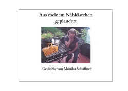 Aus meinem Nähkästchen geplaudert von Schaffner,  Monika