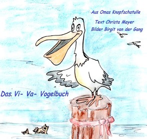 Aus Oma´s Knopfschatulle / Aus Oma´s Knopfschatulle Das Vi – Va – Vogelbuch von Mayer,  Christa, van der Gang,  Birgit