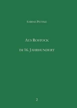 Aus Rostock im 16. Jahrhundert von Pettke,  Sabine