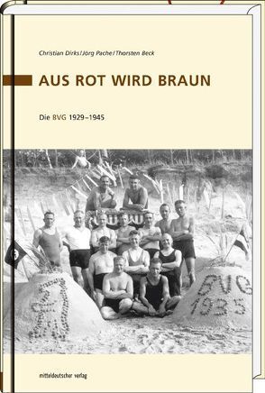 Aus Rot wird Braun von Beck,  Thorsten, Berliner Verkehrsbetrieben (BVG) AöR, Dirks,  Christian, Pache,  Jörg