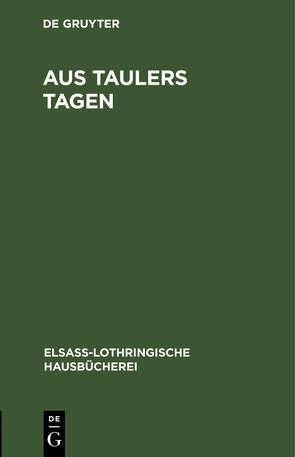 Aus Taulers Tagen von Lienhard,  Friedrich