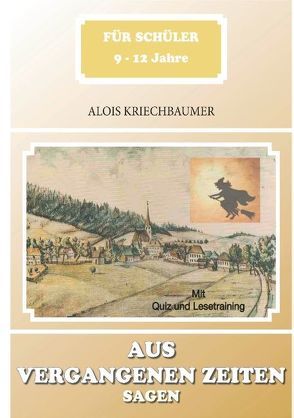 Aus vergangenen Zeiten von Kriechbaumer,  Alois