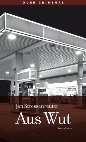 Aus Wut von Stressenreuter,  Jan