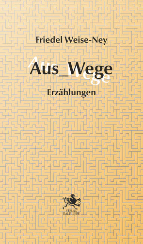 Aus_Wege von Weise_Ney,  Friedel