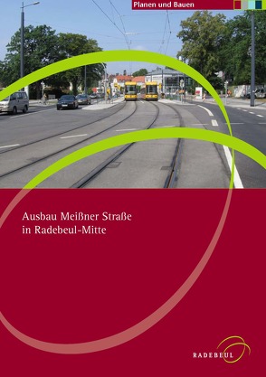 Ausbau Meißner Straße in Radebeul-Mitte