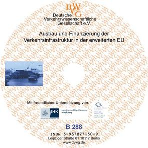 Ausbau und Finanzierung der Verkehrsinfrastruktur in der erweiterten EU von Aster,  Jiri, Beckers,  Thorsten, Dudek,  Jerzy, Fabian,  Thomas, Haase,  Ralf, Heinemann,  Reinhard W, Rudischhauser,  Klaus, Suler,  Petr, Wasserbauer,  Petr