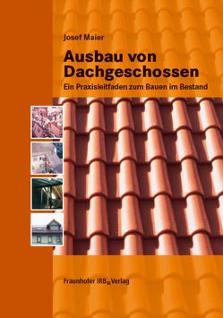 Ausbau von Dachgeschossen. von Maier,  Josef