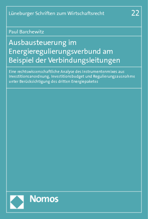 Ausbausteuerung im Energieregulierungsverbund am Beispiel der Verbindungsleitungen von Barchewitz,  Paul