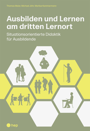 Ausbilden und Lernen am dritten Lernort (E-Book) von Jöhr,  Michael, Kammermann,  Marlise, Meier,  Thomas