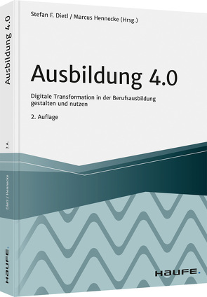 Ausbildung 4.0 von Dietl,  Stefan, Hennecke,  Marcus