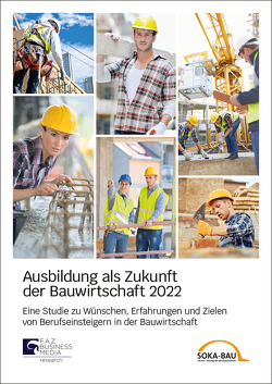 Ausbildung als Zukunft der Bauwirtschaft 2022