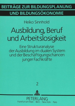 Ausbildung, Beruf und Arbeitslosigkeit von Sinnhold,  Heiko