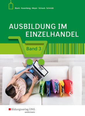 Ausbildung im Einzelhandel von Blank,  Andreas, Charfreitag,  Claudia, Hahn,  Hans, Meyer,  Helge, Schaub,  Ingo, Schmidt,  Christian