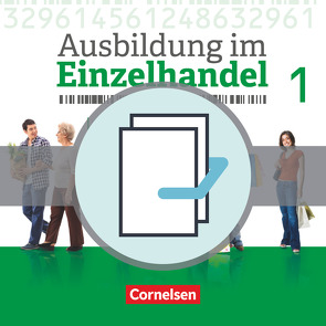 Ausbildung im Einzelhandel – Ausgabe 2017 – Allgemeine Ausgabe – 1. Ausbildungsjahr von Fritz,  Christian, Hillebrand,  Markus, Kost,  Antje, Otte,  Klaus, Piek,  Michael, Pütz,  Roswitha, Simons-Kövér,  Claudia