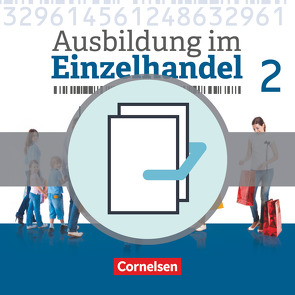 Ausbildung im Einzelhandel – Ausgabe 2017 – Allgemeine Ausgabe – 2. Ausbildungsjahr von Fritz,  Christian, Hillebrand,  Markus, Kost,  Antje, Otte,  Klaus, Piek,  Michael, Pütz,  Roswitha, Simons-Kövér,  Claudia