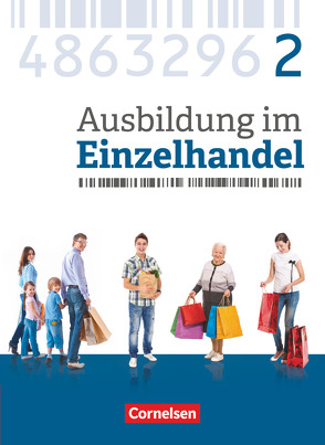 Ausbildung im Einzelhandel – Ausgabe 2017 – Allgemeine Ausgabe – 2. Ausbildungsjahr von Fritz,  Christian, Hillebrand,  Markus, Kost,  Antje, Otte,  Klaus, Piek,  Michael, Pütz,  Roswitha, Simons-Kövér,  Claudia