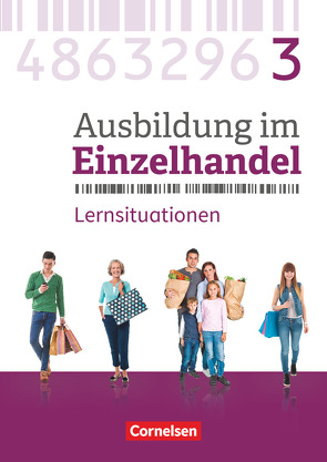 Ausbildung im Einzelhandel – Ausgabe 2017 – Allgemeine Ausgabe – 3. Ausbildungsjahr von Fritz,  Christian, Hillebrand,  Markus, Kost,  Antje, Otte,  Klaus, Piek,  Michael, Pütz,  Roswitha, Simons-Kövér,  Claudia