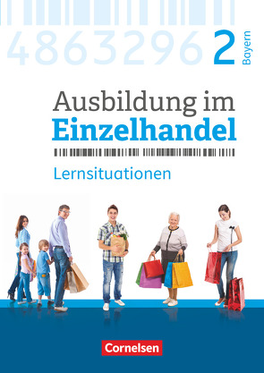 Ausbildung im Einzelhandel – Ausgabe 2017 – Bayern – 2. Ausbildungsjahr von Fritz,  Christian, Hillebrand,  Markus, Kost,  Antje, Otte,  Klaus, Piek,  Michael, Pütz,  Roswitha, Simons-Kövér,  Claudia