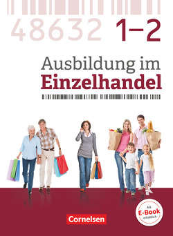 Ausbildung im Einzelhandel – Ausgabe 2017 – Zu allen Ausgaben – Gesamtband Verkäuferinnen und Verkäufer von Fritz,  Christian, Hillebrand,  Markus, Kost,  Antje, Otte,  Klaus, Piek,  Michael, Pütz,  Roswitha, Simons-Kövér,  Claudia