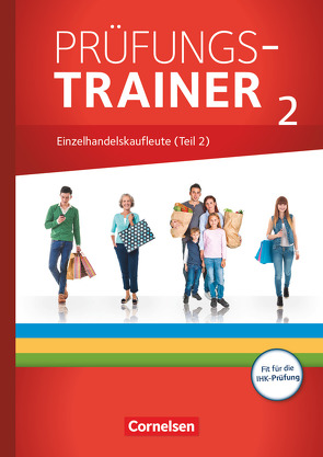 Ausbildung im Einzelhandel – Ausgabe 2017 – Zu allen Ausgaben – Prüfungstrainer von Fritz,  Christian, Kost,  Antje, Otte,  Klaus, Pütz,  Roswitha, Simons-Kövér,  Claudia