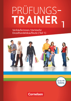 Ausbildung im Einzelhandel – Ausgabe 2017 – Zu allen Ausgaben – Prüfungstrainer von Fritz,  Christian, Kost,  Antje, Otte,  Klaus, Pütz,  Roswitha, Simons-Kövér,  Claudia