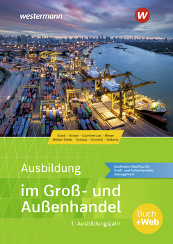 Ausbildung im Groß- und Außenhandel von Blank,  Andreas, Brown,  Nick, Kazmierczak,  Jörg, Meyer,  Helge, Müller-Stefer,  Udo, Schmidt,  Christian, Siebertz,  Sarah-Katharina