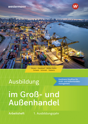 Ausbildung im Groß- und Außenhandel von Kauerauf,  Nils, Menne,  Jörn, Schmidt,  Christian, Siebertz,  Sarah-Katharina, Steffens,  Olaf