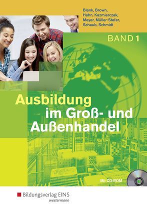 Ausbildung im Groß- und Außenhandel von Blank,  Andreas, Brown,  Nick, Hahn,  Hans, Kazmierczak,  Jörg, Meyer,  Helge, Müller-Stefer,  Udo, Schaub,  Ingo, Schmidt,  Christian