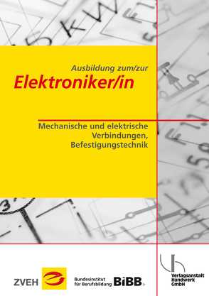 Ausbildung zum/zur Elektroniker/in / Ausbildung zum/zur Elektroniker/in von Baade,  Werner